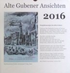 Alte Gubener Ansichten 2016