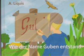 Wie der Name Guben entstand